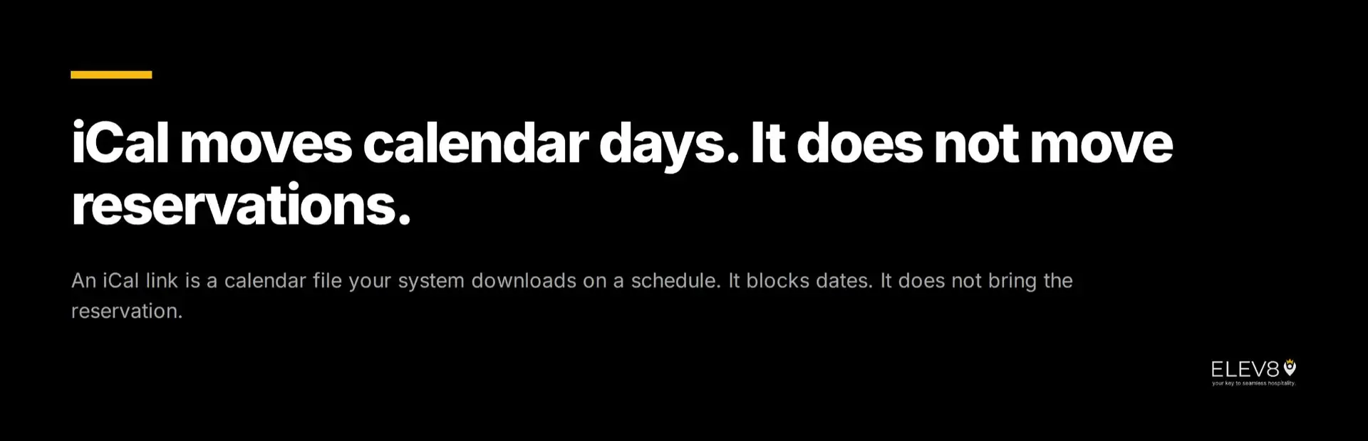 The iCal link functions as a calendar file that your system downloads on a schedule to block dates. It does not move or import reservations.